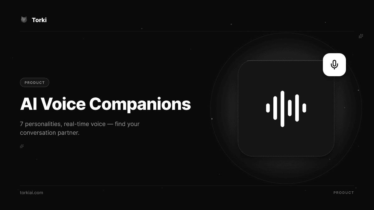 AI Voice Companions: How Torki’s 7 Personalities Change the Way You Use AI