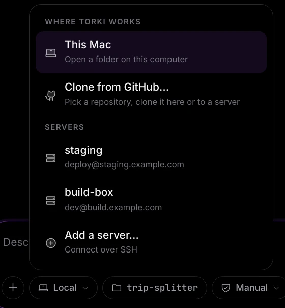 The location menu open above the composer, headed Where Torki works, with This Mac, Clone from GitHub, a Servers section listing staging and build-box with their user and host underneath, and Add a server; the Local, trip-splitter and Manual chips are below it