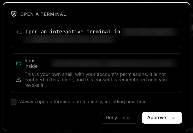 An approval card titled Open a terminal, with an amber line saying the shell is not confined to the folder, a checkbox to always open a terminal automatically, and Deny and Approve buttons