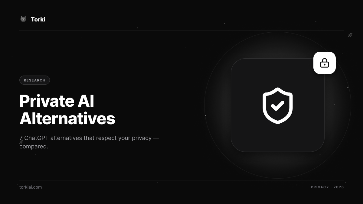 7 Best Private AI Alternatives to ChatGPT in 2026